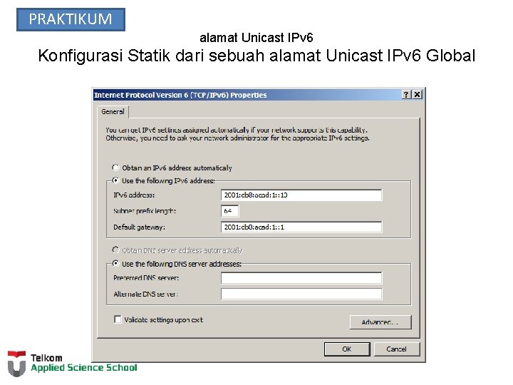 PRAKTIKUM alamat Unicast IPv 6 Konfigurasi Statik dari sebuah alamat Unicast IPv 6 Global