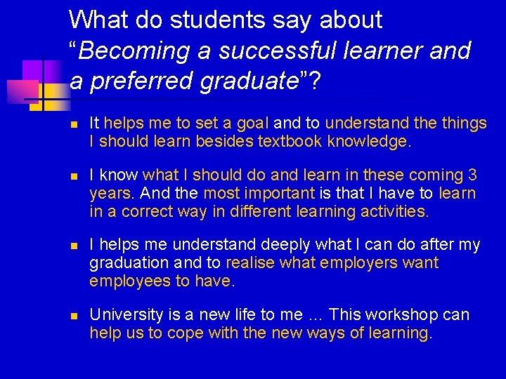 What do students say about “Becoming a successful learner and a preferred graduate”? n