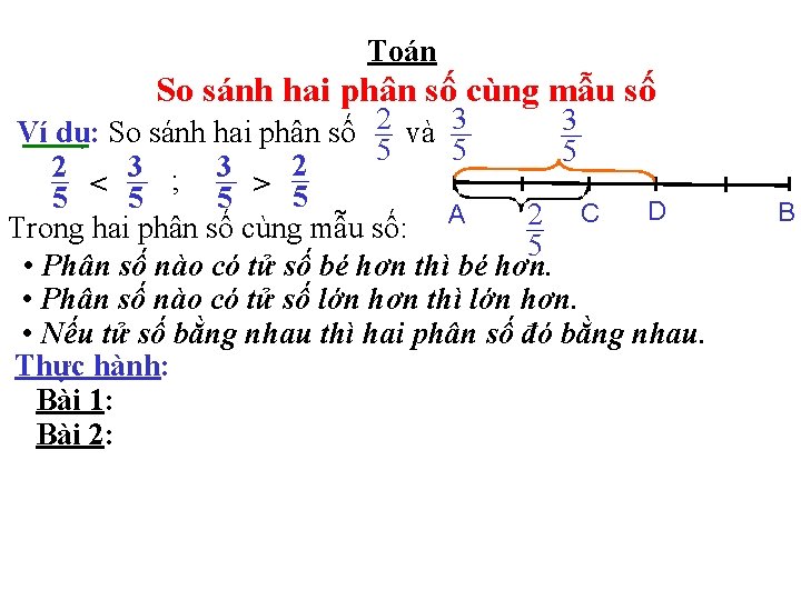 Toán So sánh hai phân số cùng mẫu số 3 Ví dụ: So sánh