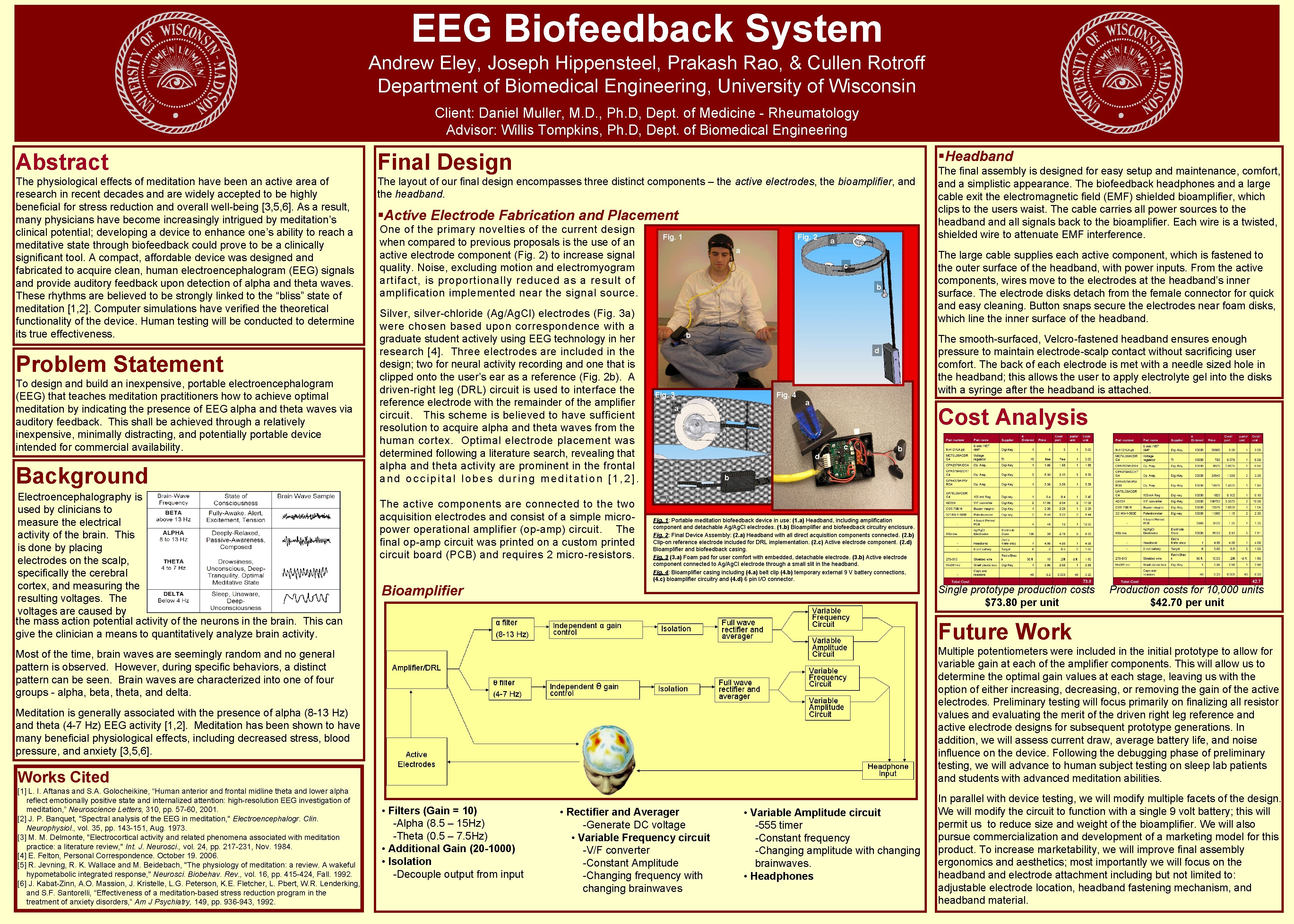 EEG Biofeedback System Andrew Eley, Joseph Hippensteel, Prakash Rao, & Cullen Rotroff Department of