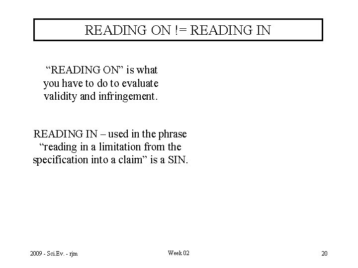 READING ON != READING IN “READING ON” is what you have to do to