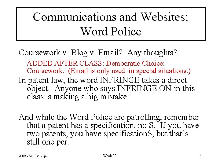 Communications and Websites; Word Police Coursework v. Blog v. Email? Any thoughts? ADDED AFTER