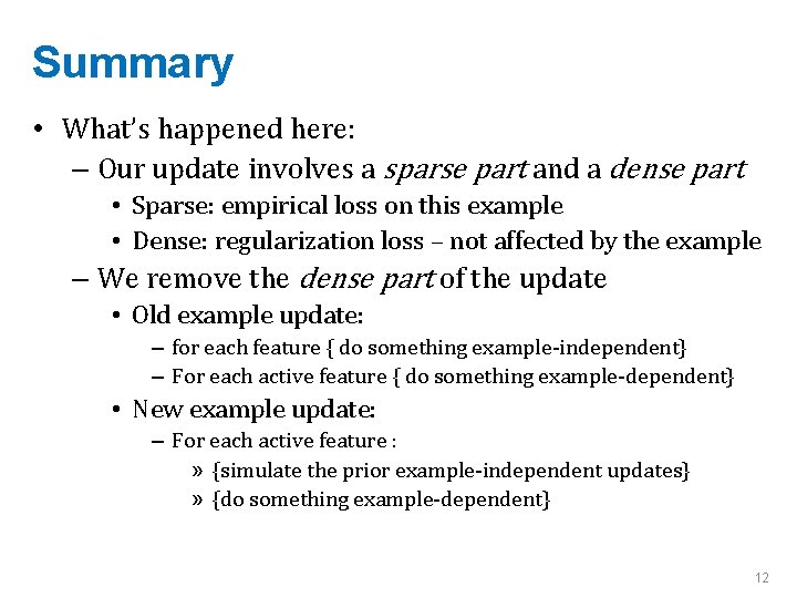 Summary • What’s happened here: – Our update involves a sparse part and a