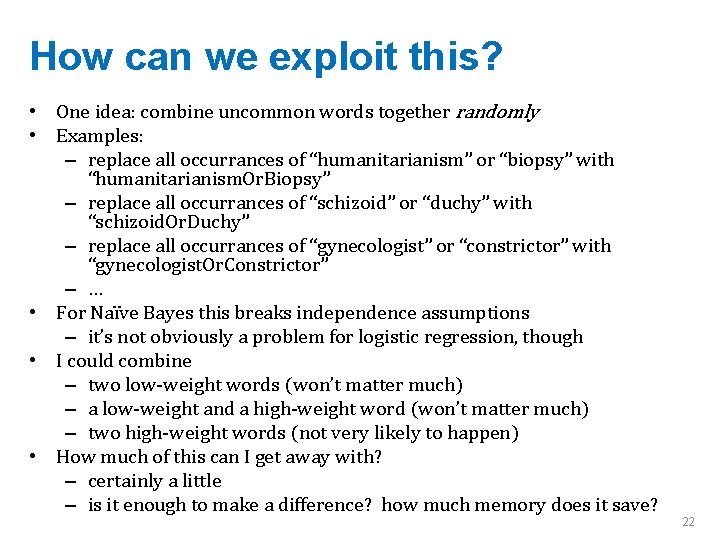 How can we exploit this? • One idea: combine uncommon words together randomly •