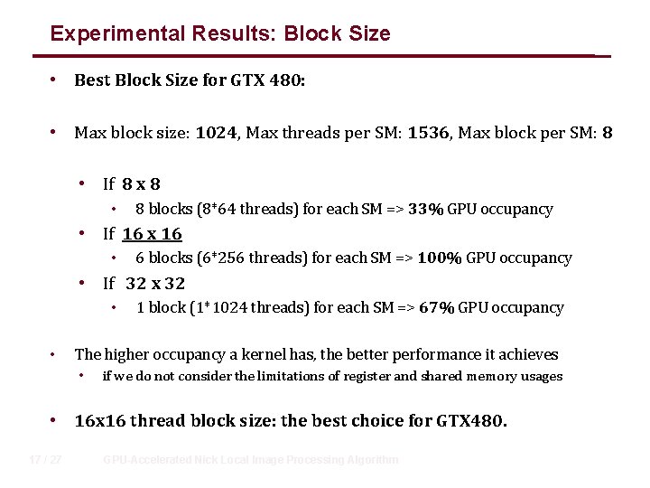 Experimental Results: Block Size • Best Block Size for GTX 480: • Max block