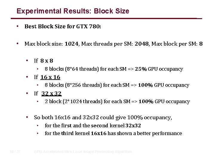 Experimental Results: Block Size • Best Block Size for GTX 780: • Max block
