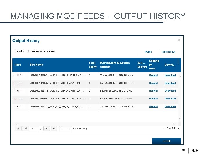 MANAGING MQD FEEDS – OUTPUT HISTORY 10 