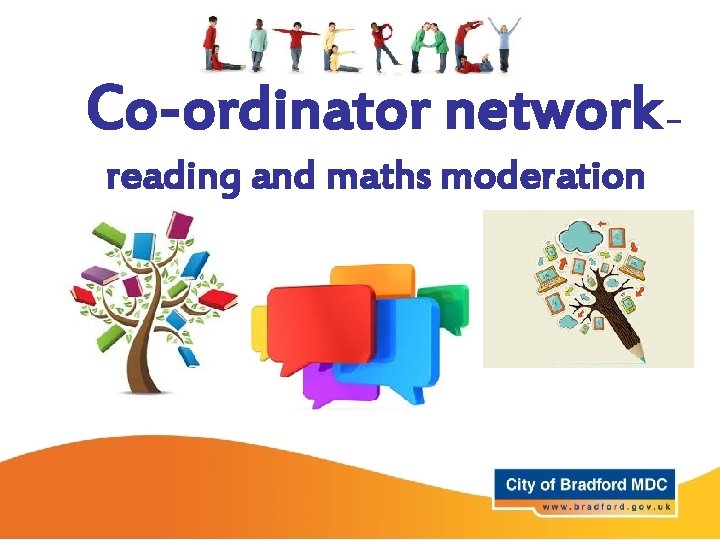 Co-ordinator network – reading and maths moderation 