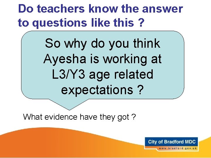 Do teachers know the answer to questions like this ? So why do you