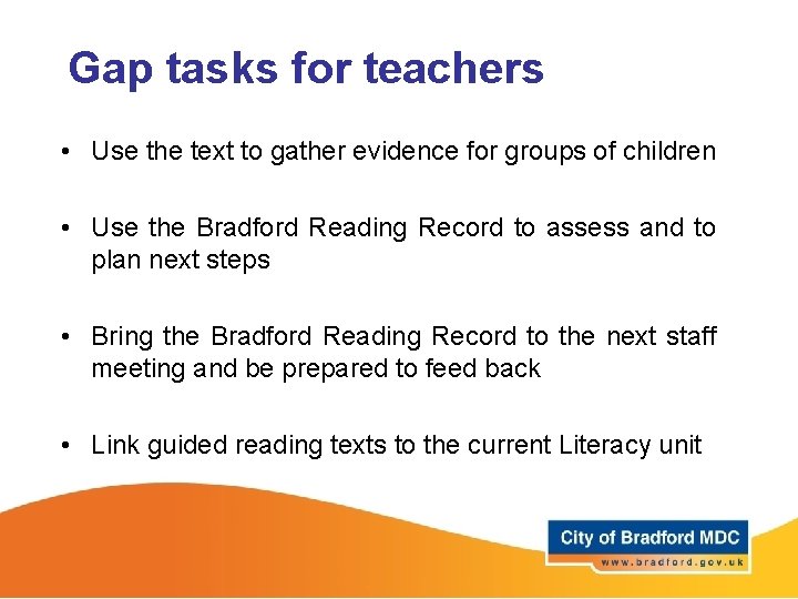 Gap tasks for teachers • Use the text to gather evidence for groups of