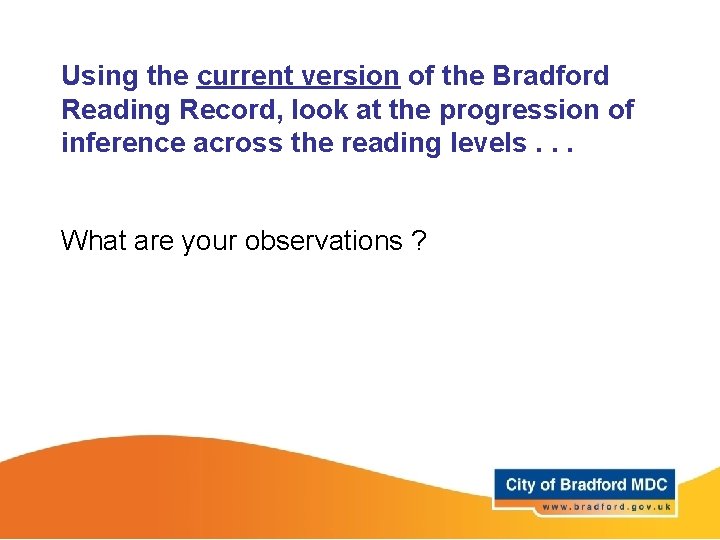 Using the current version of the Bradford Reading Record, look at the progression of