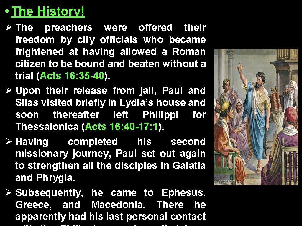  • The History! Ø The preachers were offered their freedom by city officials
