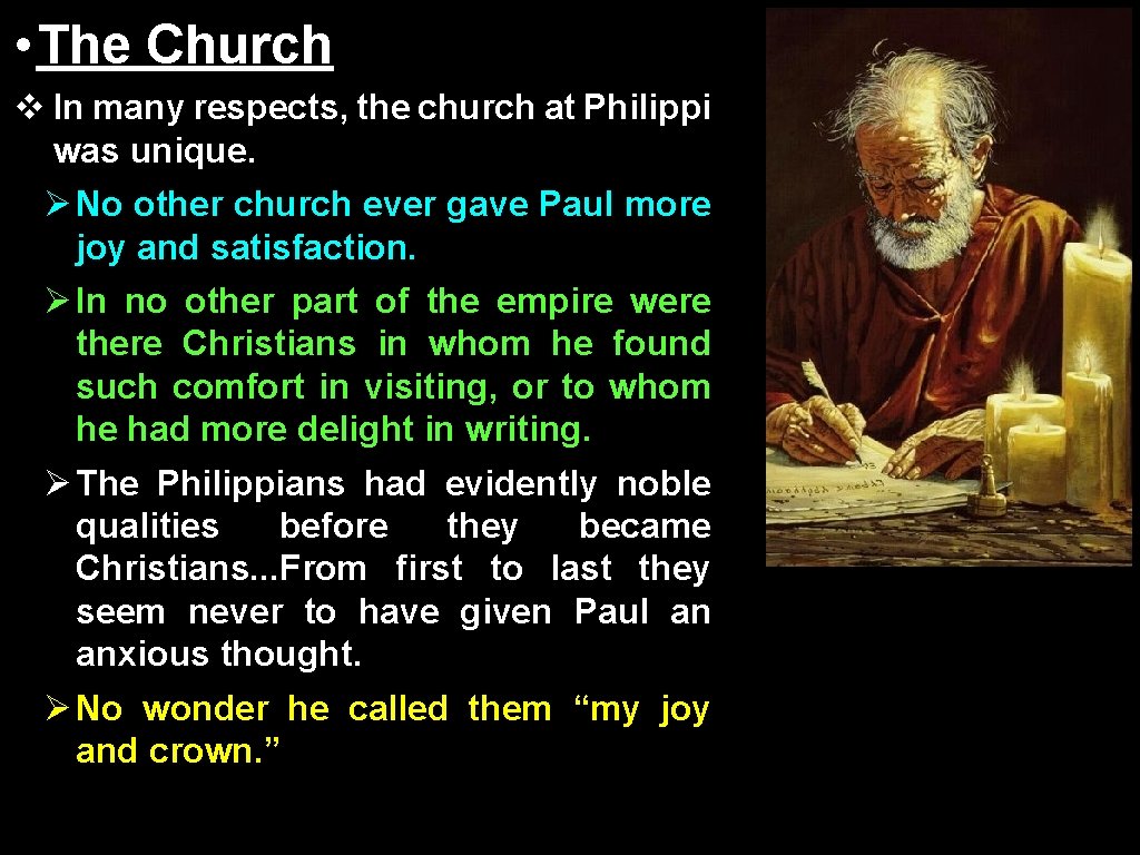  • The Church v In many respects, the church at Philippi was unique.