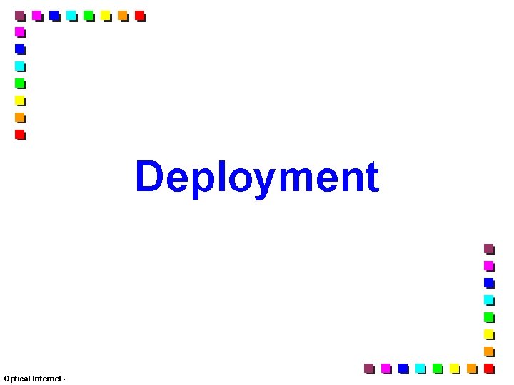 Deployment Optical Internet - 