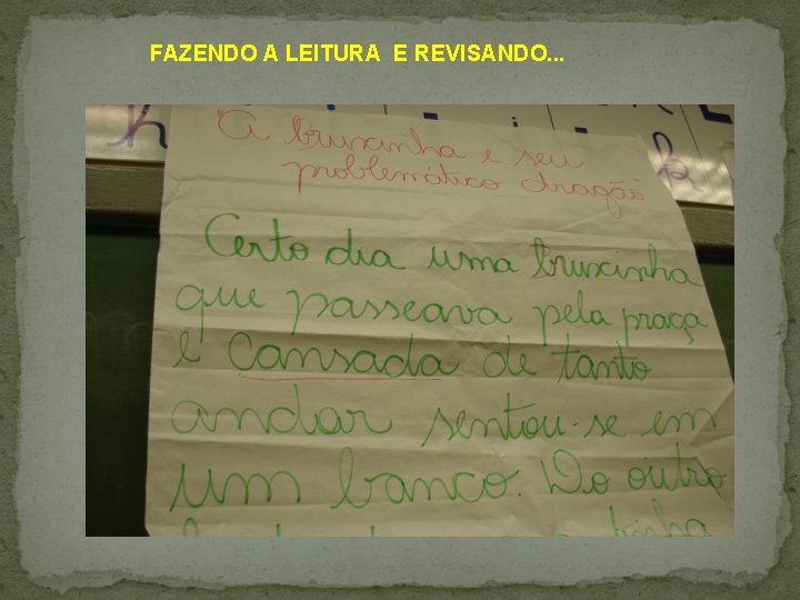FAZENDO A LEITURA E REVISANDO. . . 