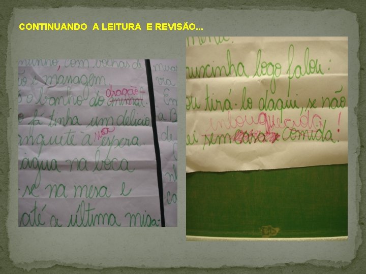 CONTINUANDO A LEITURA E REVISÃO. . . 