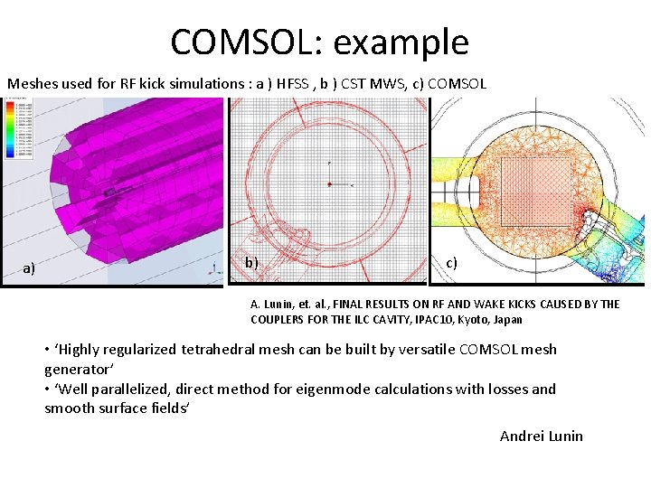 COMSOL: example Meshes used for RF kick simulations : a ) HFSS , b