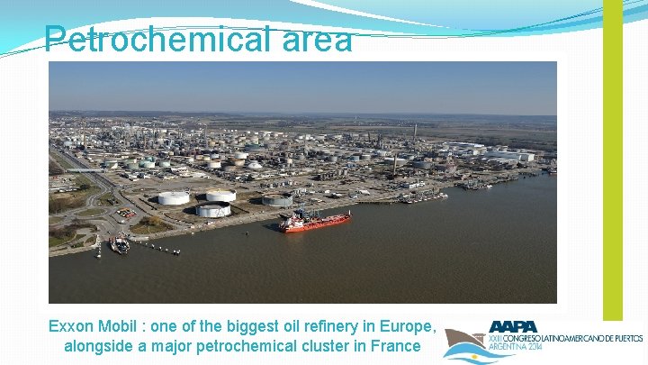 Petrochemical area Exxon Mobil : one of the biggest oil refinery in Europe, alongside