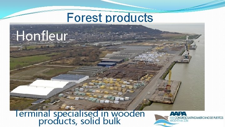 Forest products Honfleur Terminal specialised in wooden products, solid bulk 