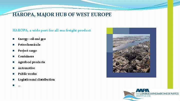 HAROPA, MAJOR HUB OF WEST EUROPE HAROPA, a wide port for all sea freight