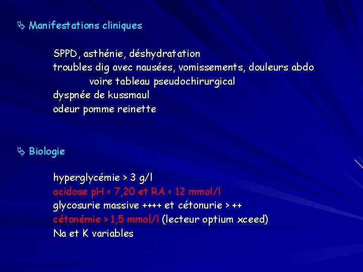  Manifestations cliniques SPPD, asthénie, déshydratation troubles dig avec nausées, vomissements, douleurs abdo voire