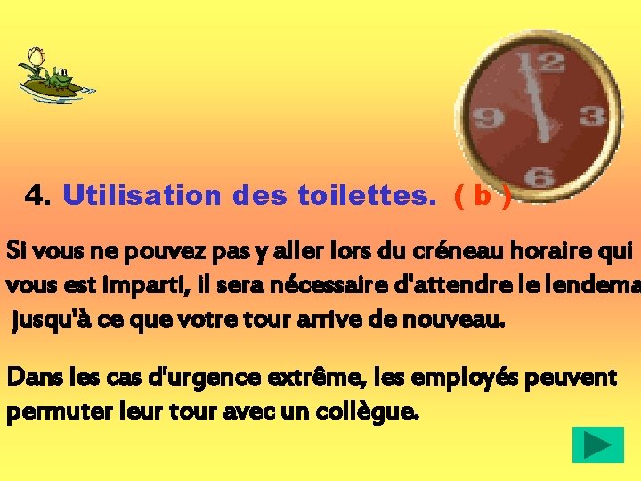 4. Utilisation des toilettes. ( b ) Si vous ne pouvez pas y aller