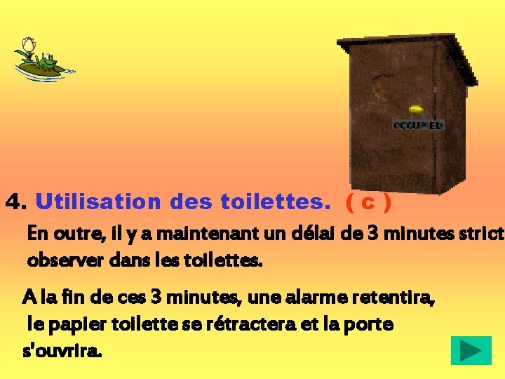 4. Utilisation des toilettes. ( c ) En outre, il y a maintenant un