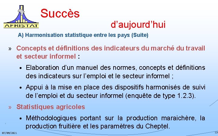 Succès d’aujourd’hui A) Harmonisation statistique entre les pays (Suite) » Concepts et définitions des