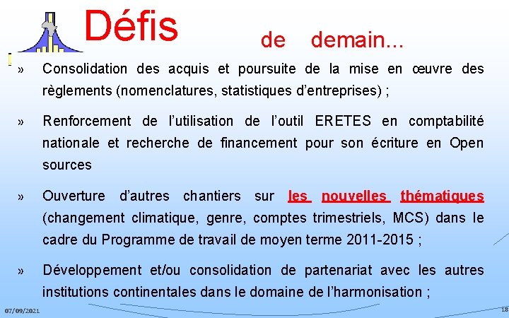 Défis » de demain. . . Consolidation des acquis et poursuite de la mise