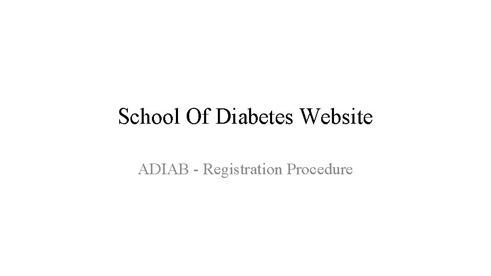 School Of Diabetes Website ADIAB - Registration Procedure 