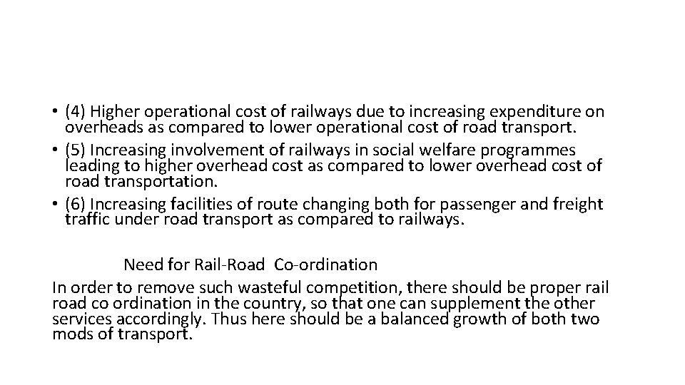  • (4) Higher operational cost of railways due to increasing expenditure on overheads