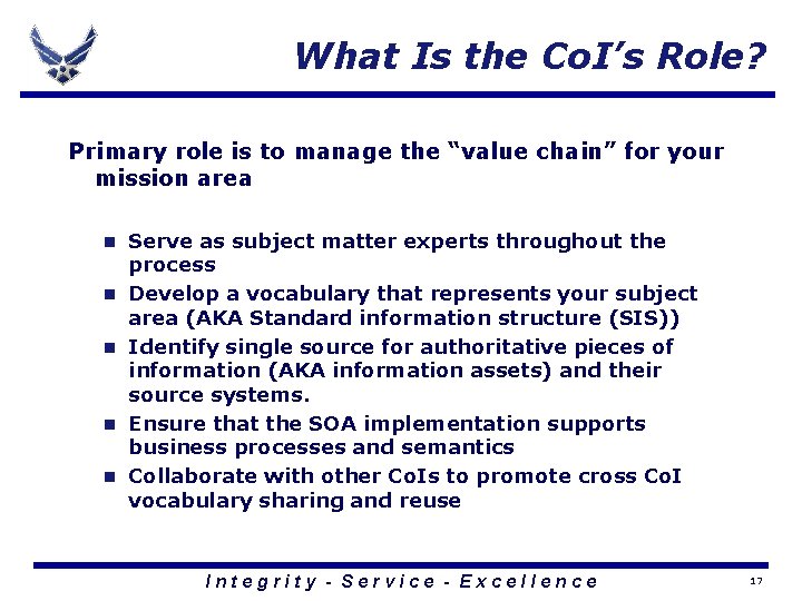 What Is the Co. I’s Role? Primary role is to manage the “value chain”