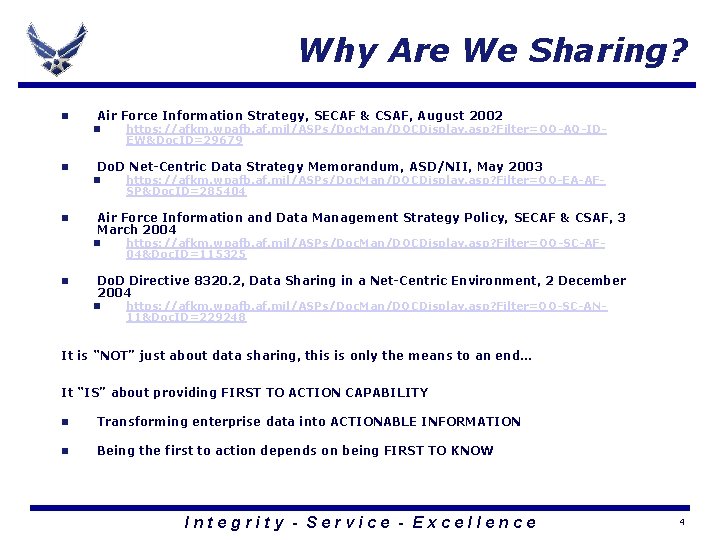 Why Are We Sharing? n Air Force Information Strategy, SECAF & CSAF, August 2002 Why Are We Sharing? n Air Force Information Strategy, SECAF & CSAF, August 2002