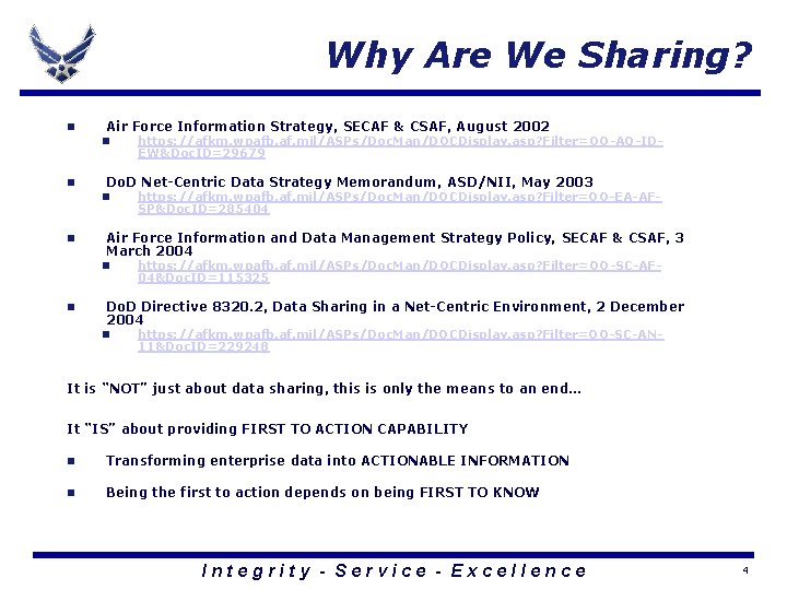 Why Are We Sharing? n Air Force Information Strategy, SECAF & CSAF, August 2002