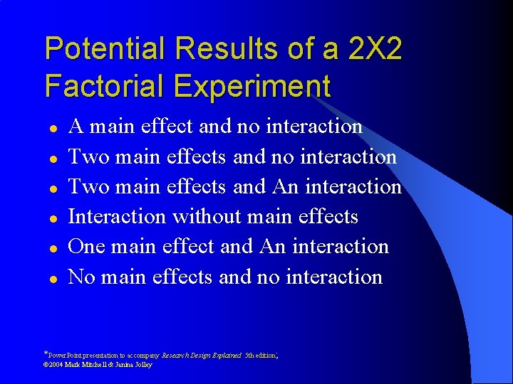 Potential Results of a 2 X 2 Factorial Experiment l l l A main