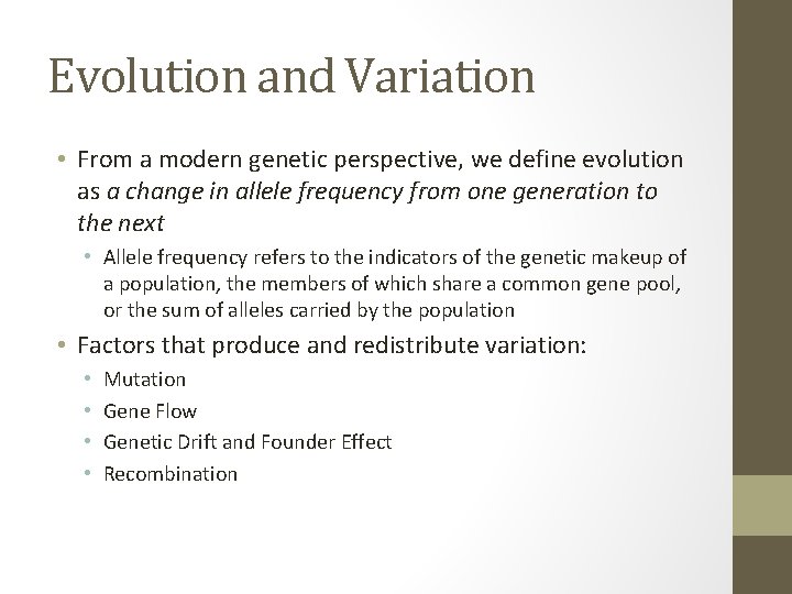 Evolution and Variation • From a modern genetic perspective, we define evolution as a
