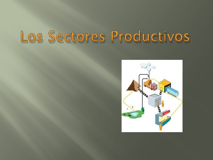 Los Sectores Productivos 