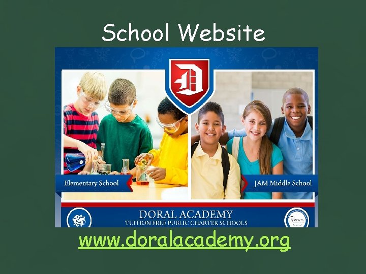 School Website www. doralacademy. org 