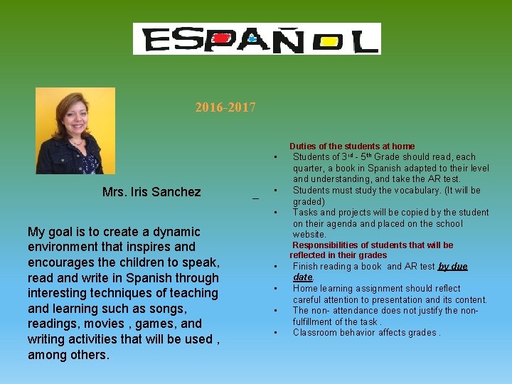 2016 -2017 Duties of the students at home • Mrs. Iris Sanchez _ •