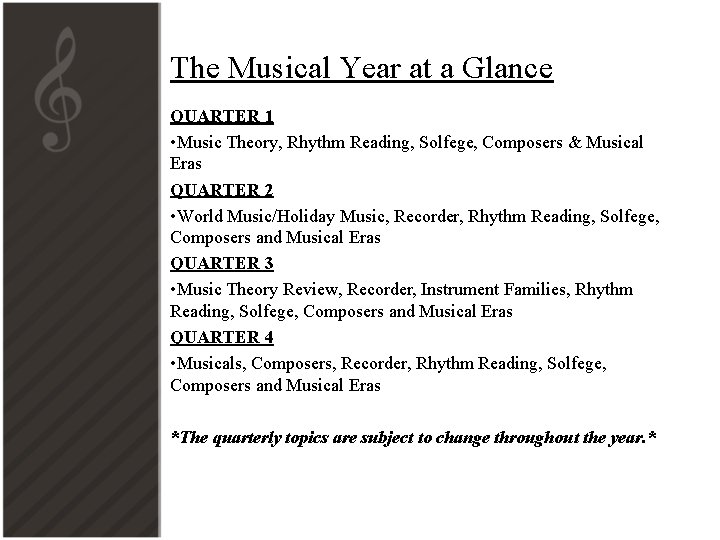 The Musical Year at a Glance QUARTER 1 • Music Theory, Rhythm Reading, Solfege,