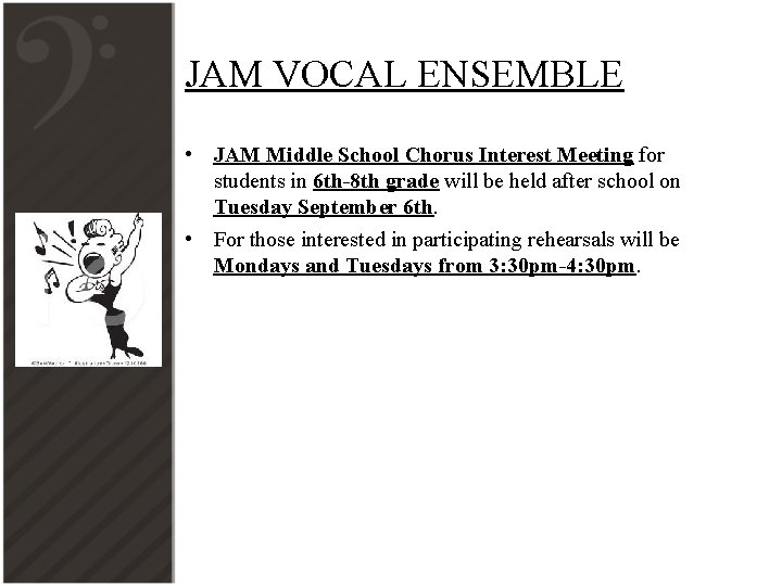 JAM VOCAL ENSEMBLE • JAM Middle School Chorus Interest Meeting for students in 6