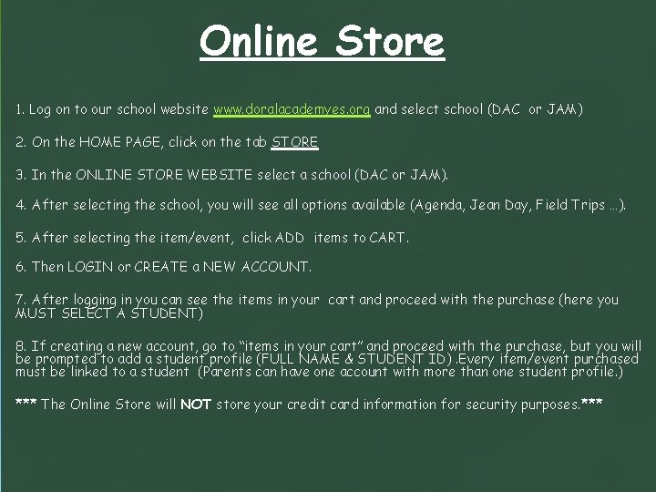 Online Store 1. Log on to our school website www. doralacademyes. org and select