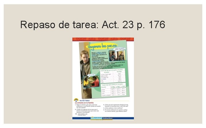 Repaso de tarea: Act. 23 p. 176 