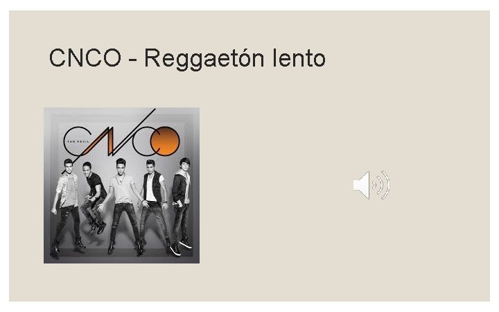 CNCO – Reggaetón lento 