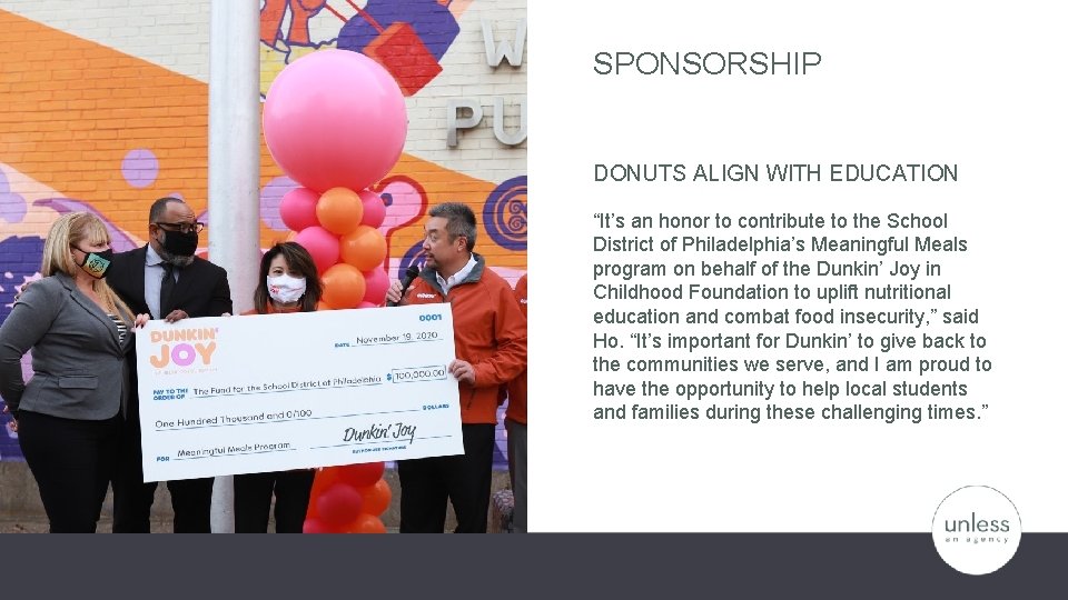 SPONSORSHIP DONUTS ALIGN WITH EDUCATION “It’s an honor to contribute to the School District