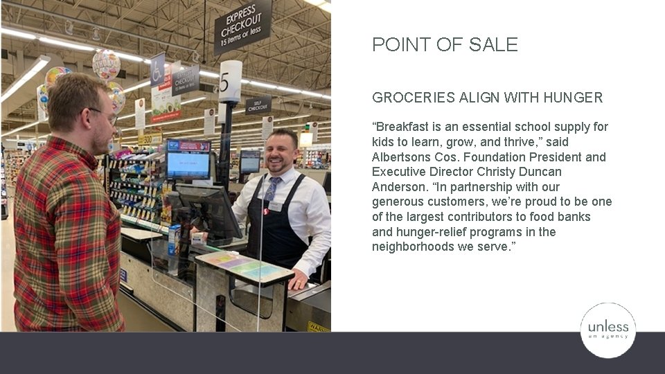 POINT OF SALE GROCERIES ALIGN WITH HUNGER “Breakfast is an essential school supply for