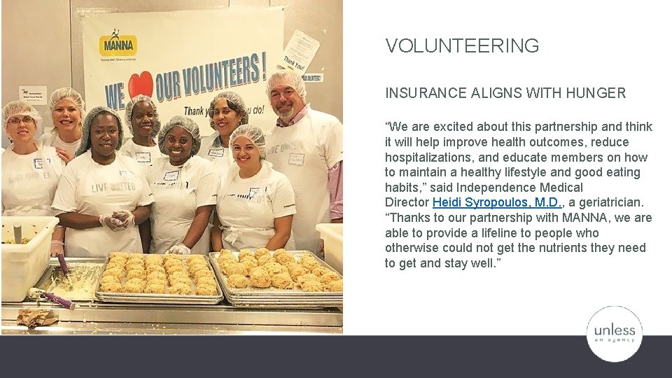 VOLUNTEERING INSURANCE ALIGNS WITH HUNGER “We are excited about this partnership and think it