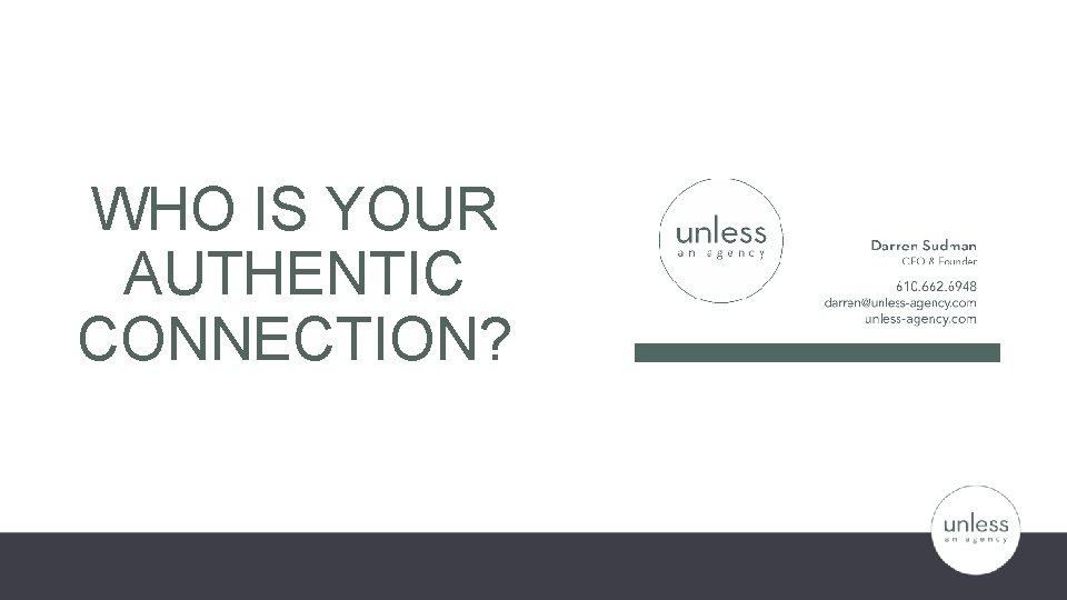 WHO IS YOUR AUTHENTIC CONNECTION? 