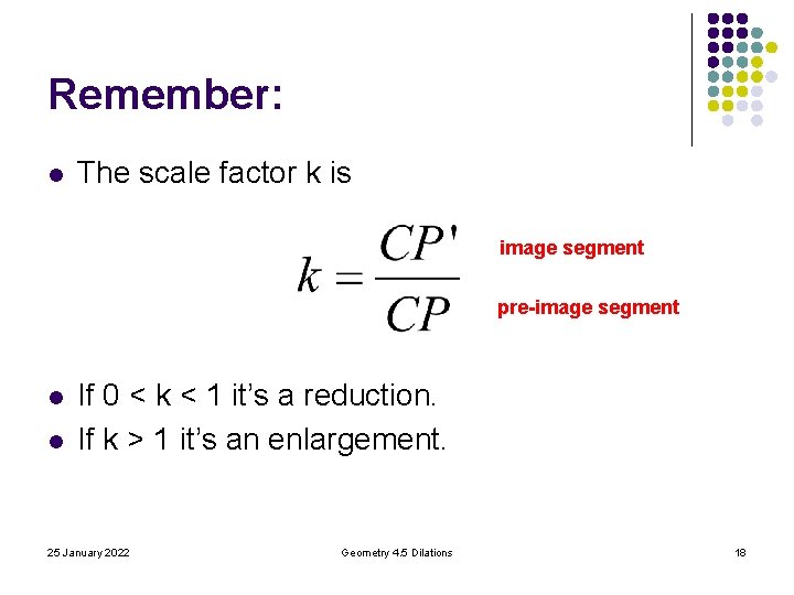 Remember: l The scale factor k is image segment pre-image segment l l If Remember: l The scale factor k is image segment pre-image segment l l If