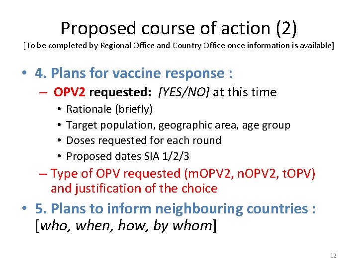 Proposed course of action (2) [To be completed by Regional Office and Country Office